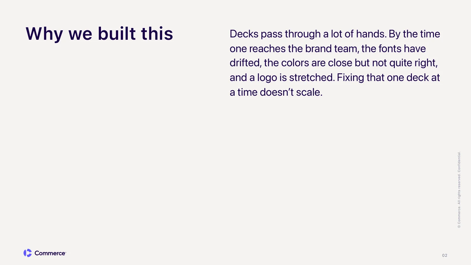 Why we built this slide with the headline on the left and the problem statement on the right